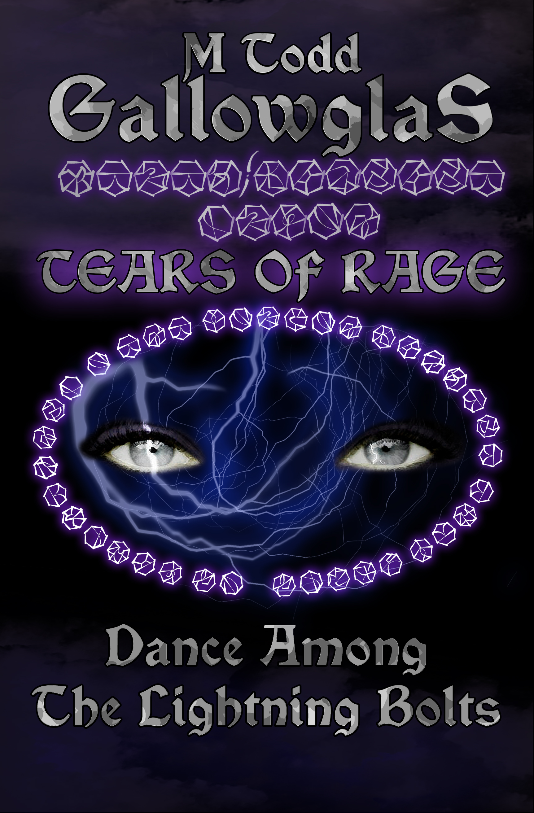 Cover for M. Todd Gallowglas' "Dance Among The Lightning Bolts", in the Tears of Rage series.